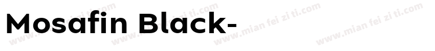 Mosafin Black字体转换
